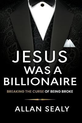 Jesus Was A Billionaire(English, Paperback, Sealy Allan)