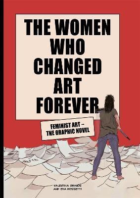 The Women Who Changed Art Forever(English, Hardcover, Rossetti Eva)