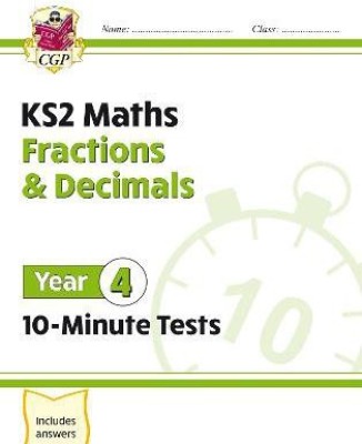 KS2 Year 4 Maths 10-Minute Tests: Fractions & Decimals(English, Paperback, CGP Books)