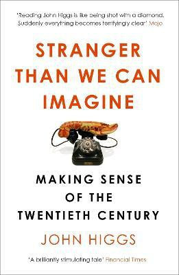 Stranger Than We Can Imagine(English, Paperback, Higgs John)