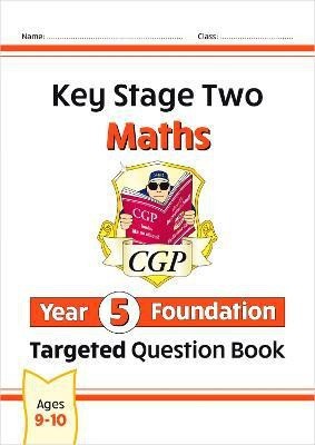 KS2 Maths Year 5 Foundation Targeted Question Book(English, Paperback, CGP Books)