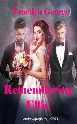 Remembering Ellie(English, Paperback, George Tracilyn)