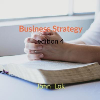Business Strategy edition 4(English, Paperback, Lok John)