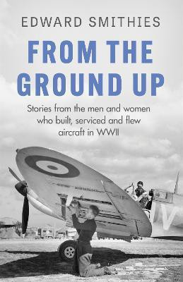 From the Ground Up(English, Paperback, Smithies Edward)