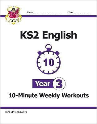 KS2 Year 3 English 10-Minute Weekly Workouts(English, Paperback, CGP Books)