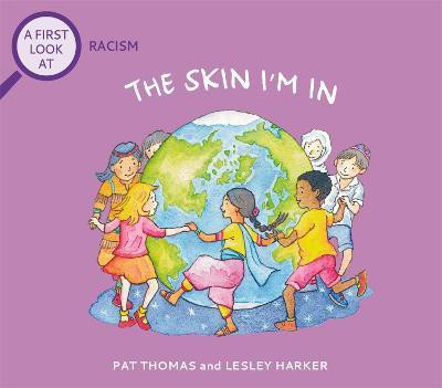 A First Look At: Racism: The Skin I'm In(English, Paperback, Thomas Pat)