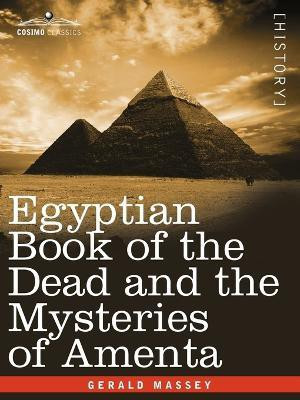 Egyptian Book of the Dead and the Mysteries of Amenta(English, Paperback, Massey Gerald)