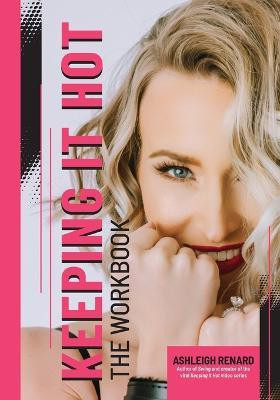 Keeping it Hot(English, Paperback, Renard Ashleigh)