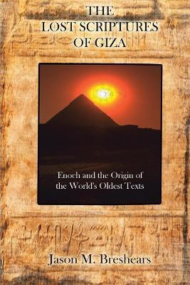 The Lost Scriptures of Giza(English, Paperback, Breshears Jason M)