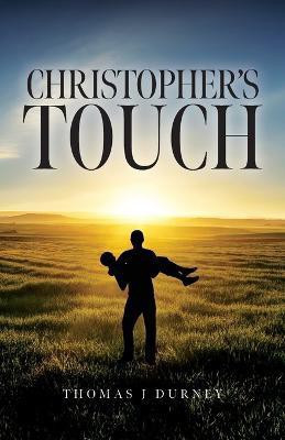 Christopher's Touch(English, Paperback, Durney Thomas J)