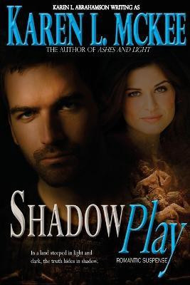 Shadow Play(English, Paperback, Abrahamson Karen L)