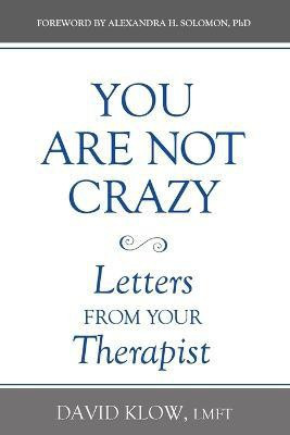 You Are Not Crazy(English, Paperback, Klow David)