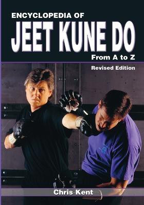 Encyclopedia of Jeet Kune Do(English, Paperback, Kent Chris)