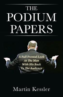 The Podium Papers(English, Paperback, Kessler Martin)