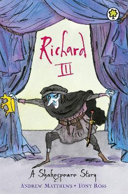A Shakespeare Story: Richard III(English, Paperback, Matthews Andrew)