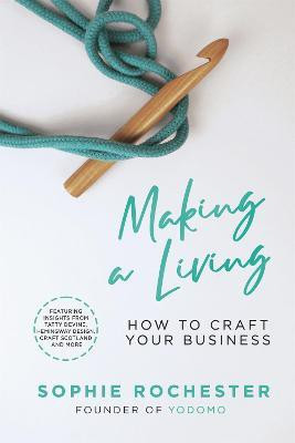 Making a Living *CREATIVE BOOK AWARDS 2024 HIGHLY COMMENDED*(English, Paperback, Rochester Sophie)