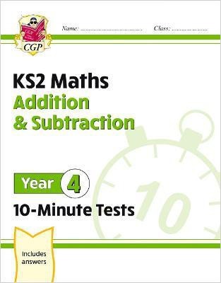 KS2 Year 4 Maths 10-Minute Tests: Addition & Subtraction(English, Paperback, CGP Books)