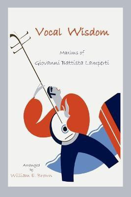 Vocal Wisdom(English, Paperback, Lamperti Giovanni B)