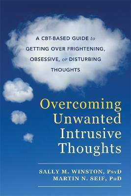 Overcoming Unwanted Intrusive Thoughts(English, Paperback, Winston Sally M.)