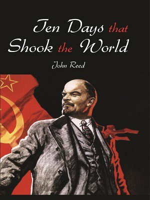 Ten Days that Shook the World(Hardcover, John Reed)