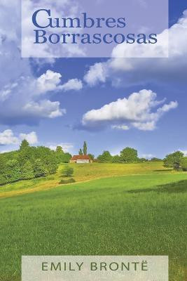 Cumbres Borrascosas (Wuthering Heights, Spanish Edition)(Spanish, Paperback, Bronte Emily)