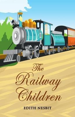 The Railway Children(English, Paperback, Nesbit Edith)