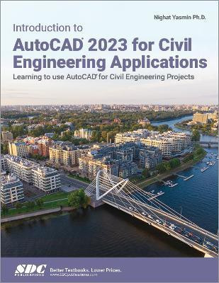 Introduction to AutoCAD 2023 for Civil Engineering Applications(English, Paperback, Yasmin Nighat)