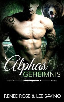 Alphas Geheimnis(German, Paperback, Rose Renee)