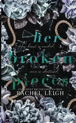 Her Broken Pieces(English, Paperback, Leigh Rachel)