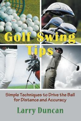 Golf Swing Tips(English, Paperback, Duncan Larry)