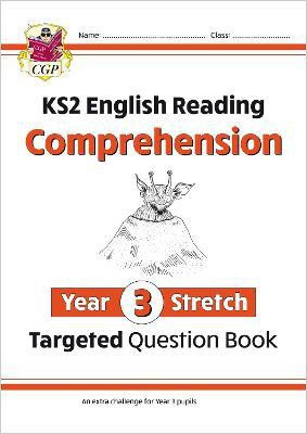 KS2 English Year 3 Stretch Reading Comprehension Targeted Question Book (+ Ans)(English, Paperback, CGP Books)