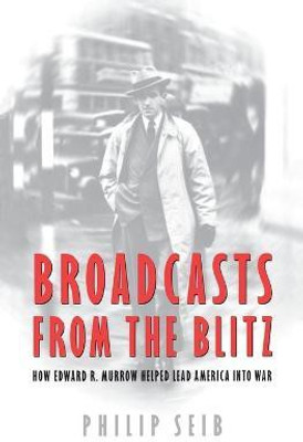 Broadcasts from the Blitz(English, Paperback, Seib Phillip)