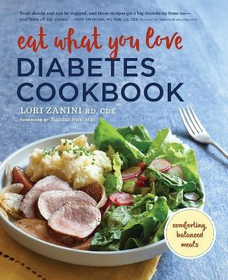Eat What You Love Diabetic Cookbook(English, Paperback, CDE Lori Zanini RD,)