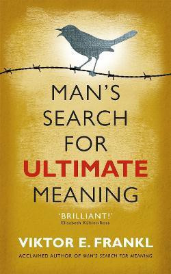 Man's Search for Ultimate Meaning(English, Paperback, Frankl Viktor E)