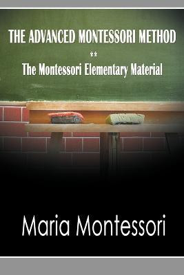 The Advanced Montessori Method - The Montessori Elementary Material(English, Paperback, Montessori Maria)