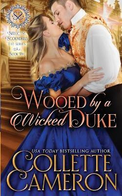 Wooed by a Wicked Duke(English, Paperback, Cameron Collette)