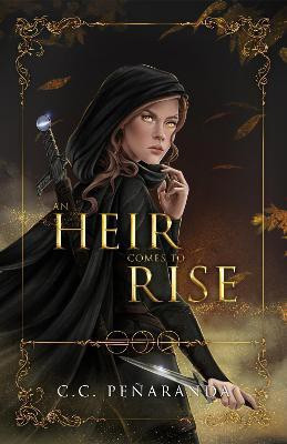 An Heir Comes to Rise(English, Paperback, Penaranda Chloe C.)