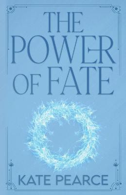 The Power of Fate(English, Paperback, Pearce Kate)