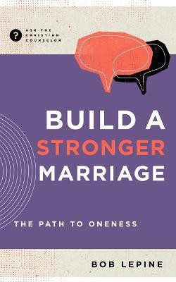 Build a Stronger Marriage(English, Paperback, Lepine Bob)
