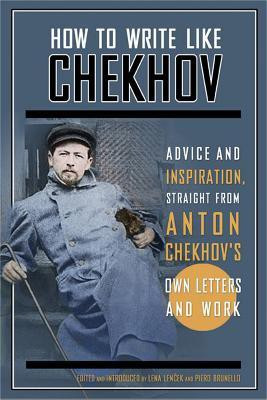How to Write Like Chekhov(English, Paperback, Lencek Lena)