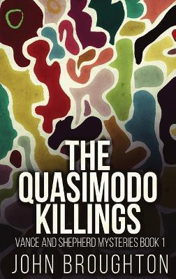The Quasimodo Killings(English, Hardcover, Broughton John)