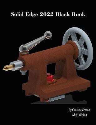 Solid Edge 2022 Black Book(English, Paperback, Verma Gaurav)