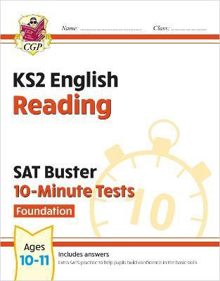 KS2 English SAT Buster 10-Minute Tests: Reading - Foundation (for the 2026 tests)(English, Paperback, CGP Books)