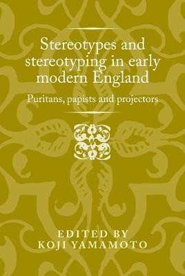 Stereotypes and Stereotyping in Early Modern England(English, Electronic book text, unknown)