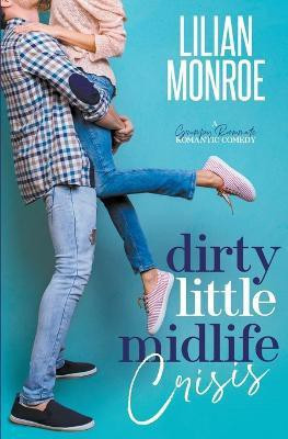 Dirty Little Midlife Crisis(English, Paperback, Monroe Lilian)