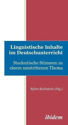 Linguistische Inhalte im Deutschunterricht. Studentische Stimmen zu einem umstrittenen Thema(German, Paperback, unknown)