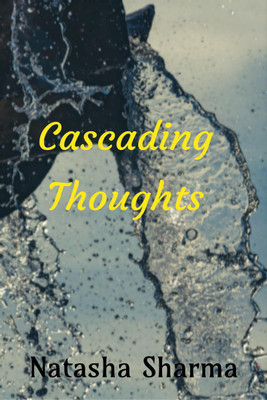 Cascading Thoughts(English, Paperback, Sharma Natasha)