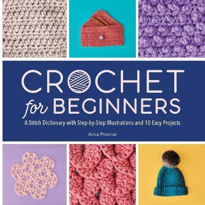 Crochet for Beginners(English, Paperback, Presinal Arica)