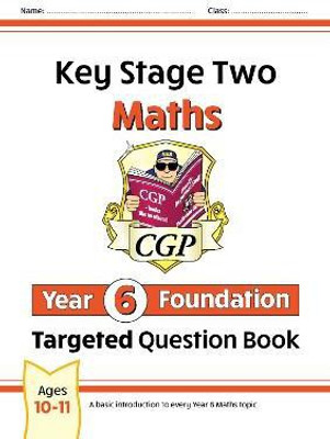 KS2 Maths Year 6 Foundation Targeted Question Book(English, Paperback, CGP Books)