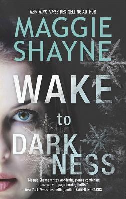 Wake To Darkness(English, Paperback, Shayne Maggie)